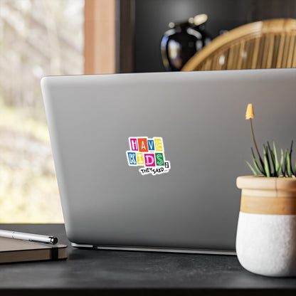 Have Kids, They Said™ Classic Logo Sticker